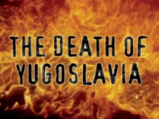 The Death of Yugoslavia