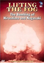 Lifting the Fog: The Bombing of Hiroshima & Nagasaki