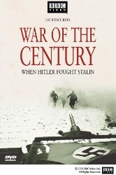War of the Century: When Hitler Fought Stalin